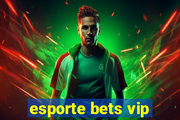 esporte bets vip